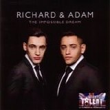 Richard & Adam - The impossible dream