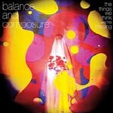 Balance and Composure - The things we think we're missing