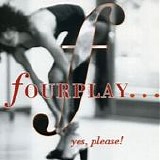 Fourplay - Yes, please!