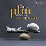 Premiata Forneria Marconi - PFM in classic - Da Mozart a Celebration (Disco 1)