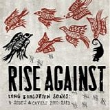 Rise Against - Long forgotten songs: B-Sides & Covers 2000-2013