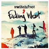 Switchfoot - Fading west