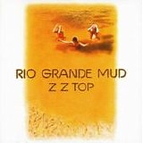 ZZ Top - Rio grande mud