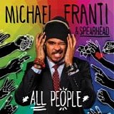 Michael Franti & Spearhead - All people