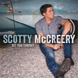 Scotty McCreery - See you tonight