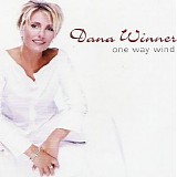 Dana Winner - One Way Wind