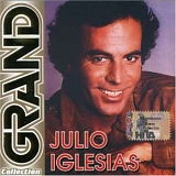 Julio Iglesias - Grand Collection