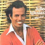 Julio Iglesias - A Mexico
