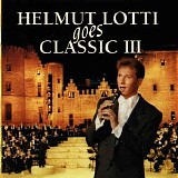 Helmut Lotti - Goes Classic III