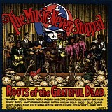 Various artists - The Music Never Stopped - Roots of the Grateful Dead