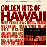 The Outriggers - Golden Hits of Hawaii
