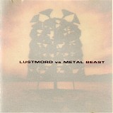 Lustmord vs. Metal Beast - Lustmord vs Metal Beast