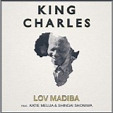 King Charles and Friends - Lov Madiba