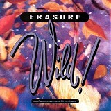 Erasure - Wild!