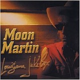 Moon Martin - Louisiana Juke-Box