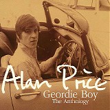 Alan Price - Geordie Boy: The Anthology