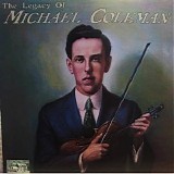 The Legacy of Michael Coleman - Michael Coleman
