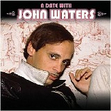 Various artists - A Date With John Waters