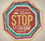 Barenaked Ladies - Stop Us If You've Heard This One Before!