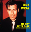 Link Wray - Big City After Dark