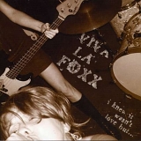 Viva La Foxx - I Knew It Wasn't Love But...