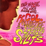 Colonel Knowledge & the Lickity-Splits - Fall in Love All Over Again With