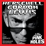 H.G. Lewis & the Amazing Pink Holes - South's Gonna Rise Again