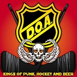 D.O.A. - Kings of Punk, Hockey and Beer