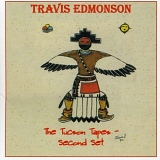 Travis Edmonson - Tucson Tapes Second Set