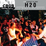 H20 - Cbgb Omfug Masters: Live 8-19-02 Bowery Collection