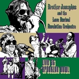 Brother Joscephus and the Love Revival Revolution Orchestra - Live at Brooklyn Bowl