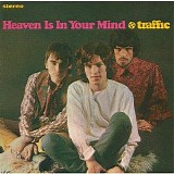 Traffic - Heaven Is In Your Mind