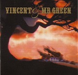 Vincent & Mr. Green - Vincent & Mr. Green