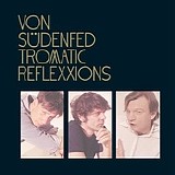 Von SÃ¼denfed - Tromatic Reflexxions