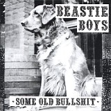 Beastie Boys - Some Old Bullshit