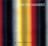 In The Nursery - Groundloop