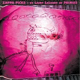 Frank Zappa - Zappa Picks - By Larry LaLonde Of Primus
