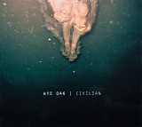Wye Oak - Civilian