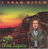 7 Year Bitch - Â¡Viva Zapata!