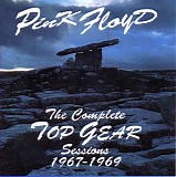 Pink Floyd - The Complete Top Gear Sessions 1967-1969