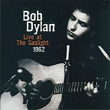 Bob Dylan - Live At The Gaslight 1962