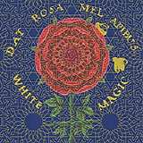 White Magic - Dat Rosa Mel Apibus