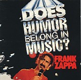 Frank Zappa - Does Humor Belong In Music?