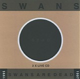 Swans - Swans Are Dead