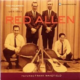 Red Allen featuring Frank Wakefield - The Folkways Years 1964-1983