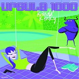 Ursula 1000 - Kinda' Kinky