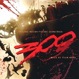Tyler Bates - 300 (Original Motion Picture Soundtrack)