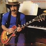 Frank Zappa - Shut Up 'n Play Yer Guitar