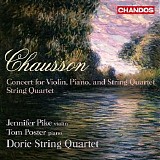 Doric String Quartet - Chausson: Concert for Violin, Piano and String Quartet / String Quartet