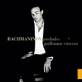 Guillaume Vincent - Rachmaninov: Preludes